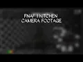 FNAF 1 KITCHEN CAMERA UNLOCKED FOOTAGE EASTER EGG Fanmade