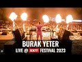 Lagu EXIT 2023 | Burak Yeter live @ Gorki List Main Stage FULL SHOW (HQ Version)