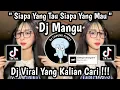 Download Lagu DJ SIAPA YANG TAU SIAPA YANG MAU || DJ MANGU SLOW VIRAL TIKTOK 2025 🔥