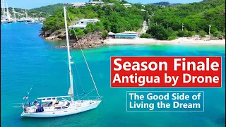 Ep 165 Season Finale  Island of Antigua by Drone