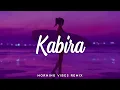 Kabira [Lofi Remix] - Yeh Jawaani Hai Deewani | Bollywood Lofi | Morning Vibes