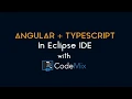 Angular and TypeScript coding in Eclipse with CodeMix