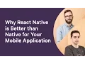 Why React Native is Better than Native for Your Mobile Application