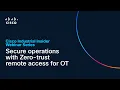 Secure operations with Zero trust remote access for OT
