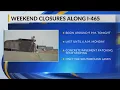Watch for weekend closures along I-465 on east side