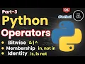 Python Operators Part 3 Bitwise Membership Identity Explained