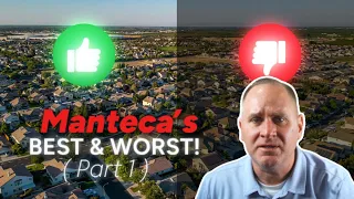 Pros Cons of Moving to Manteca CA Manteca Real Estate 2025 Pt1