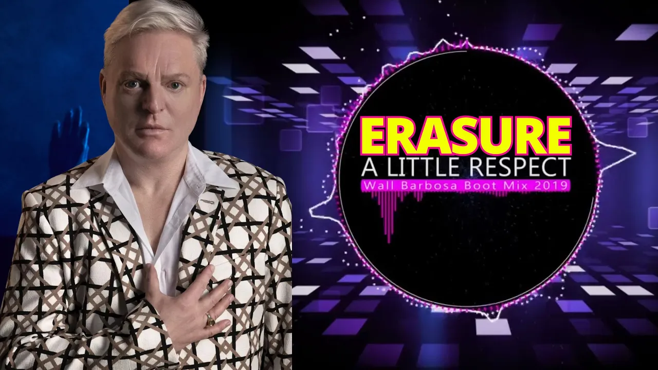 Erasure - A Little Respect (Wall Barbosa Boot Mix 2019)