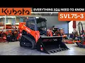 The Kubota SVL75 3 - Everything YOU need to know