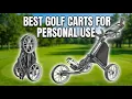 Best Golf Carts For Personal Use 2026 Top 6 Push Carts Tested by Golfers