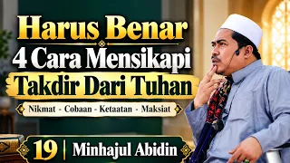 Cara menyikapi Takdir yang benar | Eps 19 Minhajul Abidin - KH Fakhruddin Al Bantani