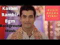Kasam | Rambir Instrumental Bgm Background Music Tune