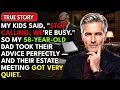My Son Said Stop Calling We re Busy So I Did Then I Called My Lawyer Instead