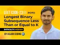 LeetCode 2311 Longest Binary Subsequence Less Than or Equal to K Problem of the Day Aslam Coding