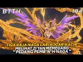 Lagu PEDANG PEMB*N*H NAGA !! SATU TEBASAN MEMBUAT TIGA RAJA NAGA LARI KOCAR-KACIR - ALUR BTTH EPS 184