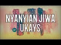 Download Lagu NYANYIAN JIWA - Ukays LIRIK