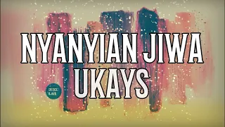 Download NYANYIAN JIWA - Ukays LIRIK MP3