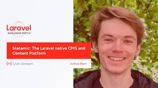 Laravel Worldwide Meetup - Statamic The Laravel native CMS and Content Platform