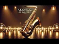 Download Lagu 🎷 K.E.N.N.Y._G. - 30 Sucessos Inesquecíveis para Relaxar e Inspirar! 🎶