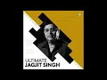 TERE BAARE MEIN JAB SOCHA NAHIN THA || Jagjit Singh