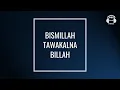 Download Lagu BISMILLAH TAWAKALNA BILLAH - FREE INTERNATIONAL ISLAMIC MUSIC INSTRUMENTAL