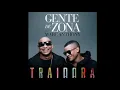 Gente De Zona Ft Marc Anthony - Traidora