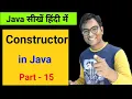 Constructor in java explained in Hindi Java for beginners course in Hindi Part - 15