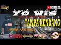 Yowis! Cipt. Hendra Kumbara Versi Dangdut Koplo TANPA KENDANG Plus Vokal