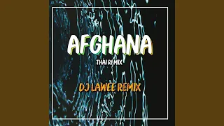 afghana thai remix 