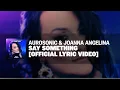 Lagu Aurosonic \u0026 Joanna Angelina - Say Something [Lyric Video] [AUROSONIC MUSIC]