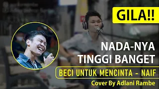 Download GILA NADANYA !! Benci Untuk Mencinta (Naif) Cover By Adlani Rambe   Lagu Cover Akustik Pop MP3