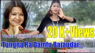 tungna ra damfu bajaudai sindhu malla bandana moktan cover dance video
