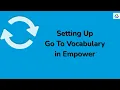How To Set Up Go To Vocabulary in Empower
