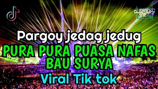 dj pargoy 2022 dj pura pura puasa jedag jedug full bass terbaru jungle dutch