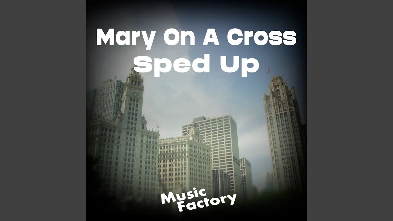 Mary On A Cross (Speed Up)