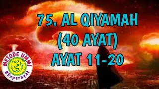 Download Al Qiyamah Metode Ummi Ayat 11-20, 5x ulang per ayat | Juz 29 MP3