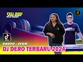 Download Lagu DERO DJ TERBARU 2024 \