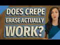 Does crepe erase actually work
