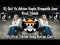 Download Lagu DJ QUL YA ADZIM || VERSI KOPLO SIMPATIK JOSS || YANG VIRAL 🔥🔥 DI TIKTOK TERBARU 
