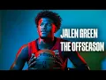 Jalen Green The OFFSEASON Full Documentary