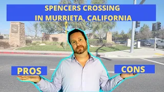 PROS AND CONS OF SPENCERS CROSSING IN MURRIETA CALIFORNIA