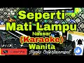 Download Lagu SEPERTI MATI LAMPU - Nassar (KARAOKE) Dangdut || Nada Wanita DIS=DO [Minor]