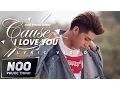 Download Lagu Cause I Love You | Noo Phước Thịnh | Lyric Video