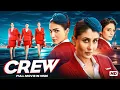 Lagu Crew (2024) Full Movie | Kareena Kapoor Khan, Tabu, Kriti Sanon | Bollywood Heist Comedy
