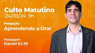🔴 Culto Matutino | 24/03 9h - Pr. Filipe Fontes