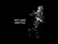 Matt Lange - Unsettled