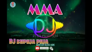 Download Dj ku puja puja[MMA] MP3