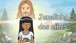 MÚSICA ESPÍRITA INFANTIL - Janelinha dos Olhos