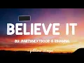 Believe It - PartyNextDoor & Rihanna (Lyrics) 🎵