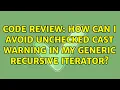Code Review How can I avoid unchecked cast warning in my generic recursive Iterator